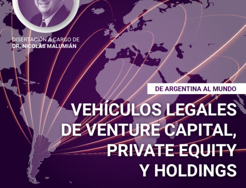 De Argentina al mundo: Vehículos legales de venture capital,  private equity y holdings